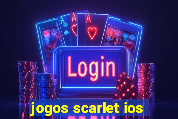 jogos scarlet ios